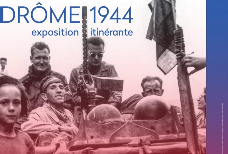 « L’été de la Libération – Drôme, 1944 », exposition prêtée par le Département de la Drôme à Châteauneuf-du-Rhône - 0