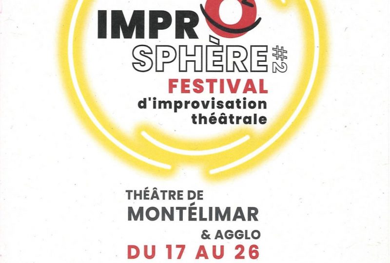 Festival ImproSphère par Happy La Compagnie à Montélimar - 0